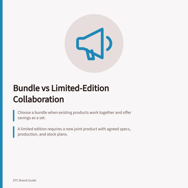Bundle vs Limited-Edition Collaboration: Choose a bundle when existing products work together and offer savings as a set.; A limited edition requires a new joint product with agreed specs, production, and stock plans.; Both formats need accurate pricing, clear descriptions, and compliance with ACCC rules. Comparing a bundle partnership with a limited-edition collaboration